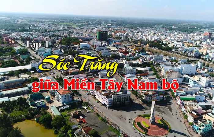 PTL (Tập1): Sóc Trăng những trang sử sáng ngời  (29-03-2022)